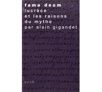 Fama deum: Lucrèce et les raisons du mythe