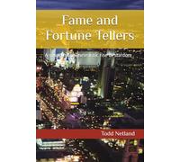 Fame and Fortune Tellers: A young man's meteoritic rise to stardom
