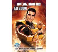 FAME: Ed Boon: The Man Behind Mortal Kombat - Michael Frizell - TidalWave Productions - ebook (ePub) - Livre