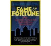 Fame & Fortune: How Successful Companies Build Winning Reputations