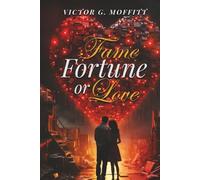 Fame, Fortune, or Love