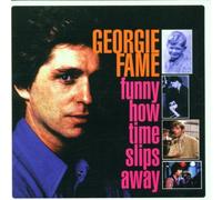 Fame,Georgie - Funny How The Time Slips Away [Import]