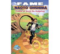 Fame: Naoto Ohshima: Creator of Sonic the Hedgehog