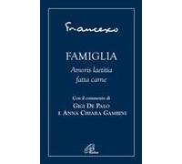 Famiglia. Amoris Laetitia Fatta Carne