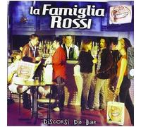 Famiglia Rossi - Discorsi Da Bar