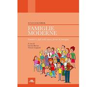 Famiglie moderne. Genitori e figli nelle nuove forme di famiglia