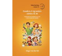 Família é quando ainda se ri: Verdades humorísticas do caos familiar diário