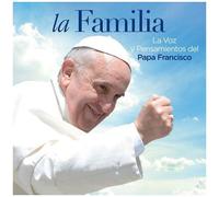 Papa Francisco – Familia La Voz y Pensamientos del Papa Francisco – CD