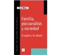 Familia, psicoan lisis y sociedad. El sujeto y la cultura