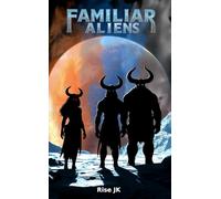 Familiar Aliens: A Genre-Bending Blend of Sci-Fi, Magic, and Memory