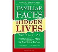 Familiar Faces, Hidden Lives Howard Brown (Auteur)