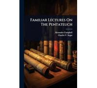 Familiar Lectures On The Pentateuch