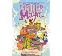 Familiar Magic - Ursula Vernon - Dial Books - ebook (ePub) - Livre