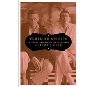 Familiar Spirits: A Memoir of James Merril And David Jackson
