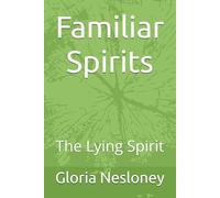 Familiar Spirits: The Lying Spirit