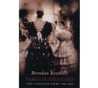 Familiar Strangers Brendan Kennelly (Auteur)
