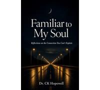 Familiar to My Soul: 35 Photographs and Reflections on the Connection You Can't Explain