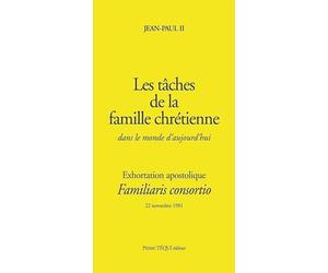 Familiaris Consortio Taches de la Famille Chretienne