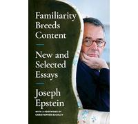 Familiarity Breeds Content: New and Selected Essays – Simon & Schuster