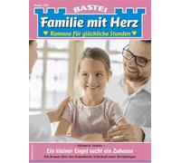 Familie mit Herz 240 Ein kleiner Engel sucht ein Zuhause - Michaela Andrée - Bastei Lübbe - ebook (ePub) - Livre