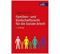 Familien- Und Kindschaftsrecht Für Die Soziale Arbeit