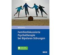 Familienfokussierte Psychotherapie bei Bipolaren Störungen: Mit E-Book inside und Arbeitsmaterial