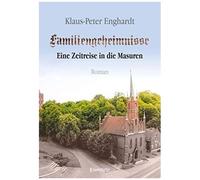 Familiengeheimnisse - Eine Zeitreise In Die Masuren