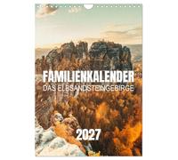 Familienkalender - Das Elbsandsteingebirge (Wandkalender 2027 DIN A4 hoch), CALVENDO Monatskalender: Entdecke die Sächsische & Böhmische Schweiz