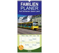 Familienplaner 2026 - Auf Schienen übers Land mit 5 Spalten (Wandkalender, 21 x 45 cm) CALVENDO: Reizvolle Bahnmotive aus Deutschland und Österreich