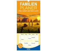 Familienplaner 2026 - Das Leben auf dem Land mit 5 Spalten (Wandkalender, 21 x 45 cm) CALVENDO: Die Vielfalt des Landelebens bietet einen Einblick in ... und zeigt verschieden Tier und Pflanzen.