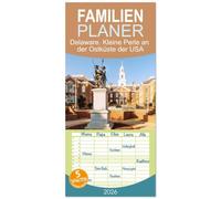 Familienplaner 2026 - Delaware. Kleine Perle an der Ostküste der USA mit 5 Spalten (Wandkalender, 21 x 45 cm) CALVENDO: Entdecken Sie Delaware, das verborgene Juwel der Ostküste.