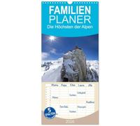 Familienplaner 2026 - Die Höchsten der Alpen mit 5 Spalten (Wandkalender, 21 x 45 cm) CALVENDO: Faszinierende und gigantische Berge in den Ost,- Westalpen und den Dolomiten