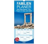 Familienplaner 2026 - Die Insel Naxos - Ein Traum in blau und weiß mit 5 Spalten (Wandkalender, 21 x 45 cm) CALVENDO: Naxos liegt mitten im Ägäischen ... der Kykladen, sondern auch die fruchtbarste.