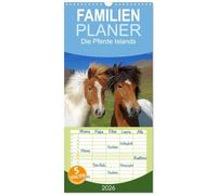 Familienplaner 2026 - Die Pferde Islands mit 5 Spalten (Wandkalender, 21 x 45 cm) CALVENDO: Die wunderbaren Islandpferde werden in verschiedenen Jahreszeiten von ihrer schönsten Seite präsentiert