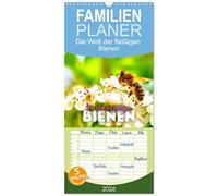 Familienplaner 2026 - Die Welt der fleißigen Bienen mit 5 Spalten (Wandkalender, 21 x 45 cm) CALVENDO: Die summenden Bestäuber.