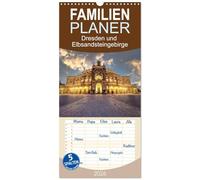 Familienplaner 2026 - Dresden und Elbsandsteingebirge mit 5 Spalten (Wandkalender, 21 x 45 cm) CALVENDO: Bezaubernde Altstadt trifft auf einzigartige Natur