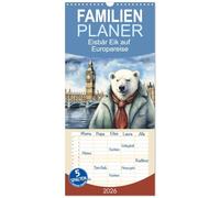 Familienplaner 2026 - Eisbär Eik auf Europareise mit 5 Spalten (Wandkalender, 21 x 45 cm) CALVENDO: Vom Nordpol per KI an Europas Lieblingsplätze