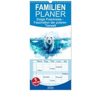 Familienplaner 2026 - Eisige Polarkreise - Faszination der polaren Tierwelt mit 5 Spalten (Wandkalender, 21 x 45 cm) CALVENDO: Begegnungen mit den Tieren des Polarkreises