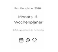 Familienplaner 2026: Familienplaner für Mamas & Papas - Monats- & Wochenübersichten, Jahresseite, Termine & Geburtstage, Notizseiten, minimalistisch & übersichtlich