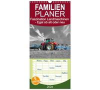 Familienplaner 2026 - Faszination Landmaschinen - Egal ob alt oder neu mit 5 Spalten (Wandkalender, 21 x 45 cm) CALVENDO: Nostalgische und moderne Traktoren in Szene gesetzt