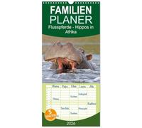 Familienplaner 2026 - Flusspferde Magie des Augenblicks - Hippos in Afrika mit 5 Spalten (Wandkalender, 21 x 45 cm) CALVENDO: Eindrucksvolle Fotos von ... fotografiert von Winfried Wisniewski