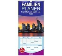 Familienplaner 2026 - Frankfurt am Main - at night mit 5 Spalten (Wandkalender, 21 x 45 cm) CALVENDO: Die Stadt des Euro in der blauen Stunde
