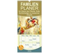 Familienplaner 2026 - Im Glanz der Pferde. Edle Schönheiten in moderner Öloptik mit 5 Spalten (Wandkalender, 21 x 45 cm) CALVENDO: Kunstvoll gemalte Pferde in stimmungsvollen Goldtönen und Szenen