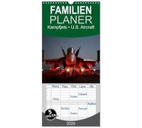 Familienplaner 2026 - Kampfjets ¿ U.S. Aircraft mit 5 Spalten (Wandkalender, 21 x 45 cm) CALVENDO: Die moderne Luftwaffe der USA