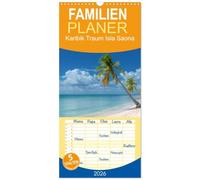 Familienplaner 2026 - Karibik Traum Isla Saona mit 5 Spalten (Wandkalender, 21 x 45 cm) CALVENDO: Paradiesische Strände unter den Palmen der Karibik