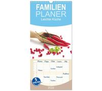 Familienplaner 2026 - Leichte Küche mit 5 Spalten (Wandkalender, 21 x 45 cm) CALVENDO: Leichtes Essen, feine Gewürze diese Küche wird immer beliebter. 13 wunderschöne Stillleben rund um den Genuss.