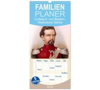 Familienplaner 2026 - Ludwig II. von Bayern: Historische Illustrationen und Stiche mit 5 Spalten (Wandkalender, 21 x 45 cm) CALVENDO: Kini, Schlossherr, Märchenkönig: verehrt und bewundert