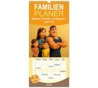Familienplaner 2026 - Meine Familie, Kraftsport und ich mit 5 Spalten (Wandkalender, 21 x 45 cm) CALVENDO: Ein Jahr voller Muskelkraft, Familienchaos ... der Kalender für alle, die Muskelkraft lieben