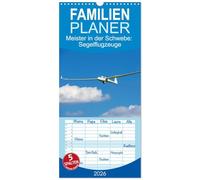 Familienplaner 2026 - Meister in der Schwebe: Segelflugzeuge mit 5 Spalten (Wandkalender, 21 x 45 cm) CALVENDO: Segelflieger: Die Nachfahren Otto Lilienthals