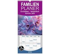 Familienplaner 2026 - Orchideen - farbenfroh durchs Jahr mit 5 Spalten (Wandkalender, 21 x 45 cm) CALVENDO: Motivkalender Orchideen